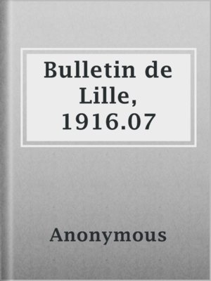 cover image of Bulletin de Lille, 1916.07